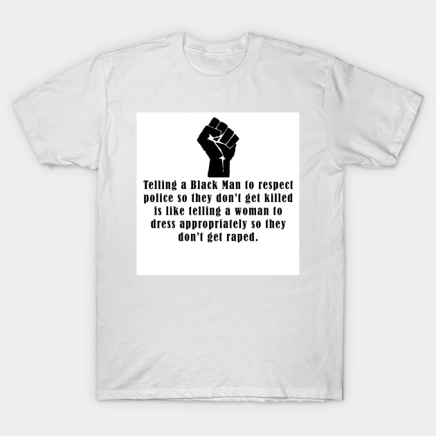 "Respect Police" T-Shirt by thedelkartist